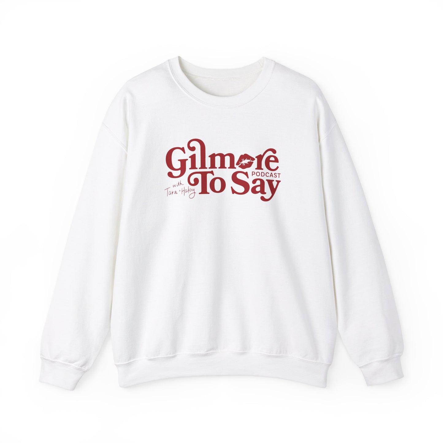 Gilmore to Say Crewneck Sweatshirt