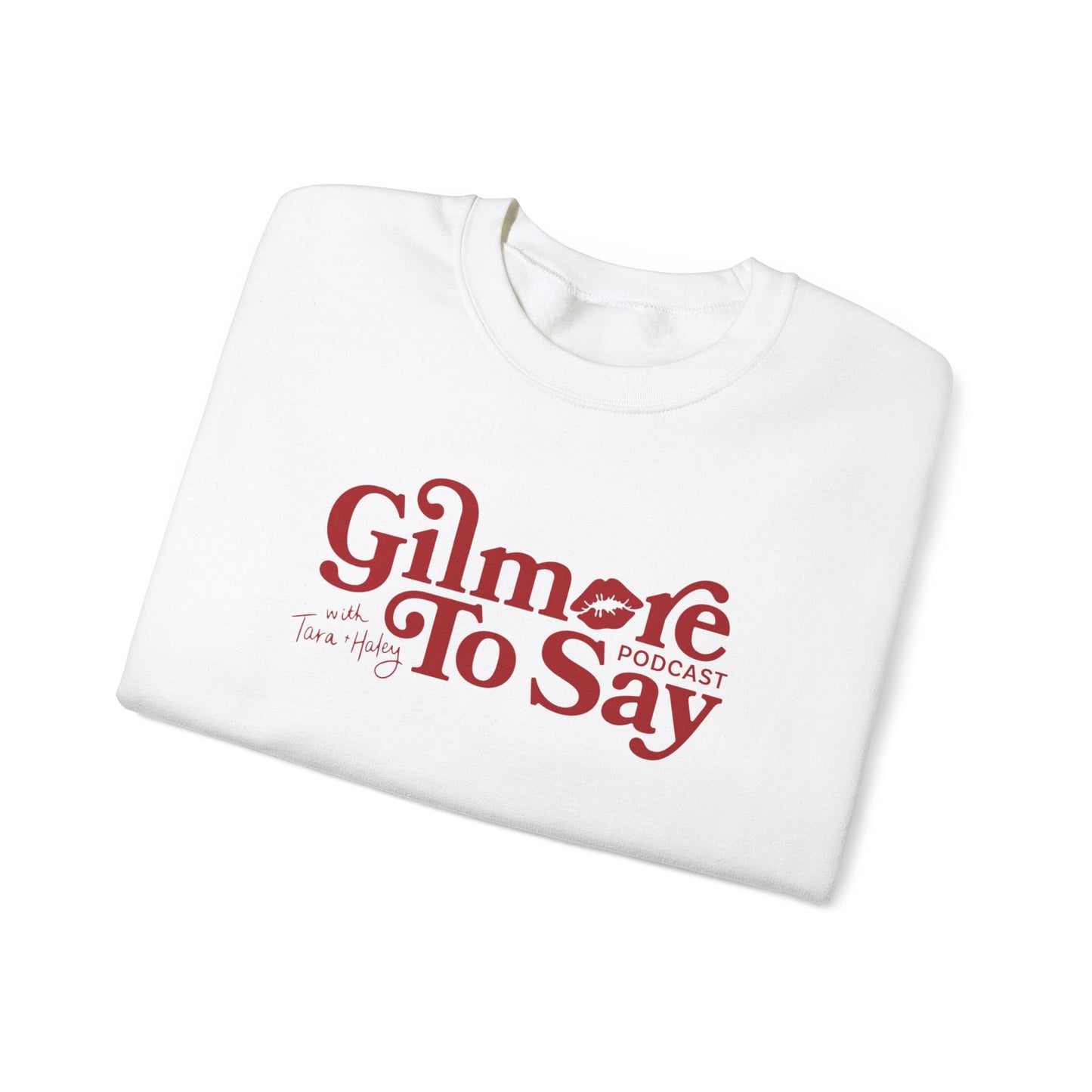 Gilmore to Say Crewneck Sweatshirt